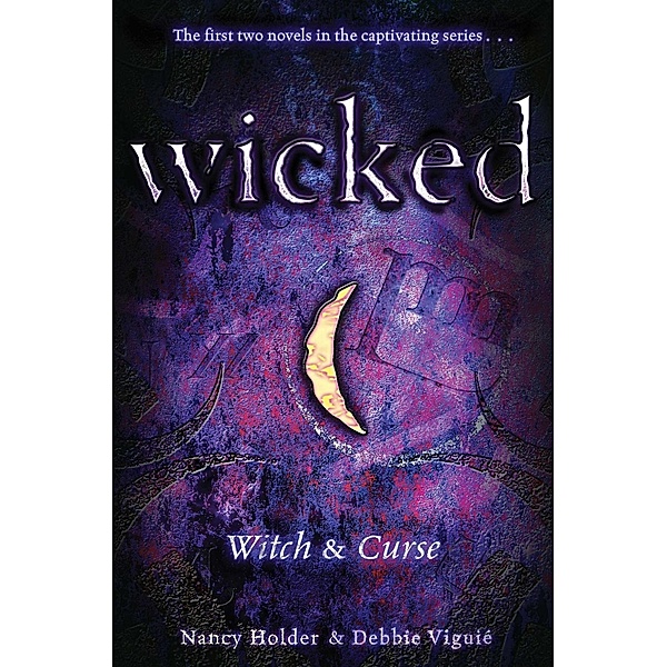 Wicked: Witch & Curse, Nancy Holder, Debbie Viguié