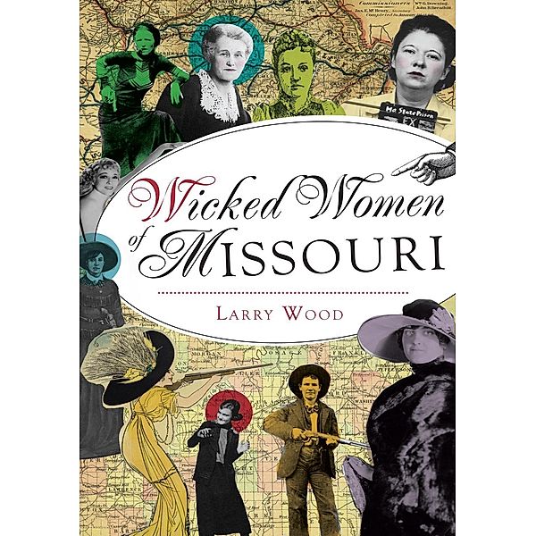 Wicked Women of Missouri, Larry Wood