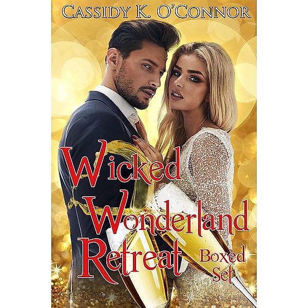 Wicked Wonderland Retreat Box Set / Wicked Wonderland, Cassidy K. O'Connor