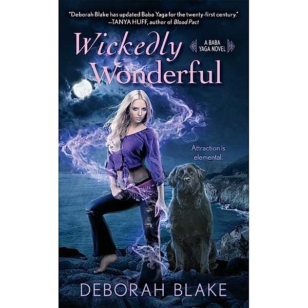 Wickedly Wonderful / A Baba Yaga Novel Bd.2, Deborah Blake