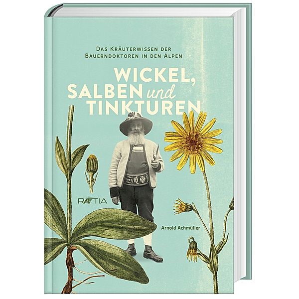 Wickel, Salben und Tinkturen, Arnold Achmüller