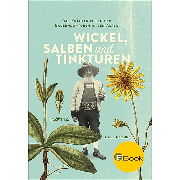 Wickel, Salben und Tinkturen, Arnold Achmüller