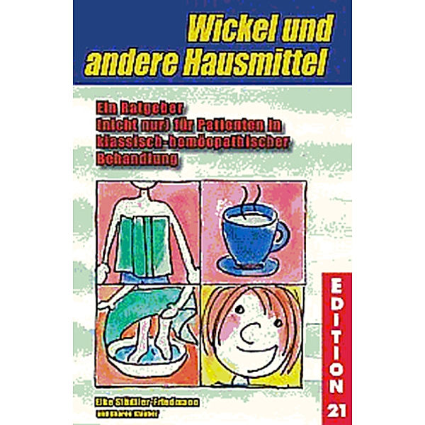 Wickel und andere Hausmittel, Elke Städtler-Friedmann, Sharon Klauber