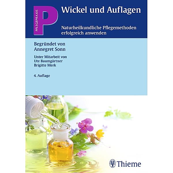 Wickel und Auflagen / Pflegepraxis, Ute Baumgärtner, Brigitte Merk