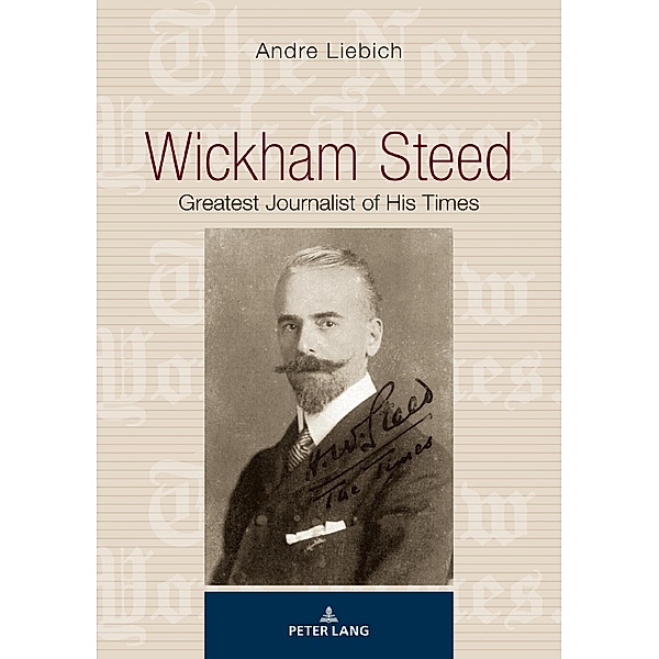 Wickham Steed, Liebich Andre Liebich