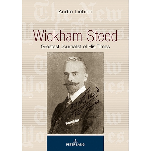 Wickham Steed, Andre Liebich