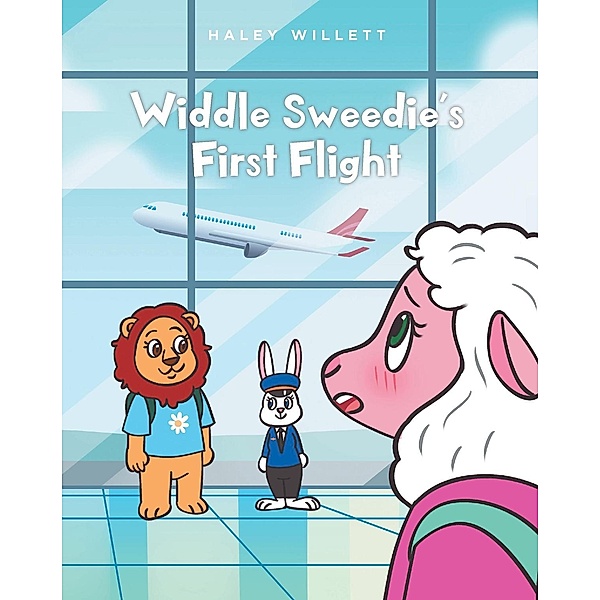 Widdle Sweedie's First Flight, Haley Willett