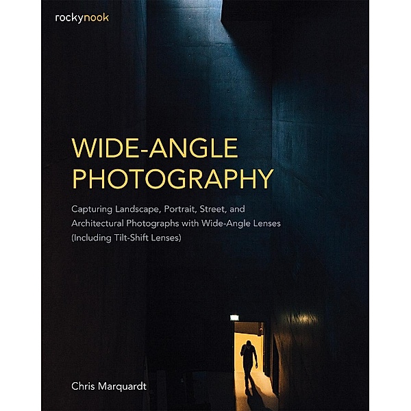 Wide-Angle Photography, Chris Marquardt