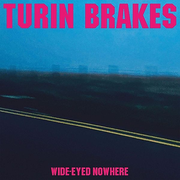 Wide-Eyed Nowhere (Pink Colored), Turin Brakes