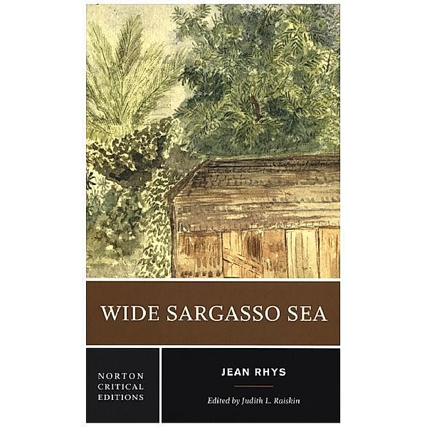 Wide Sargasso Sea - A Norton Critical Edition, Jean Rhys