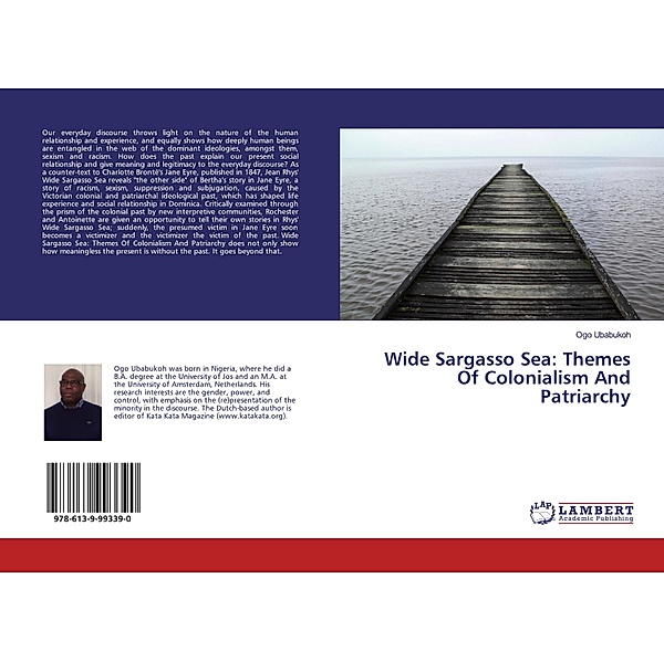 Wide Sargasso Sea: Themes Of Colonialism And Patriarchy, Ogo Ubabukoh