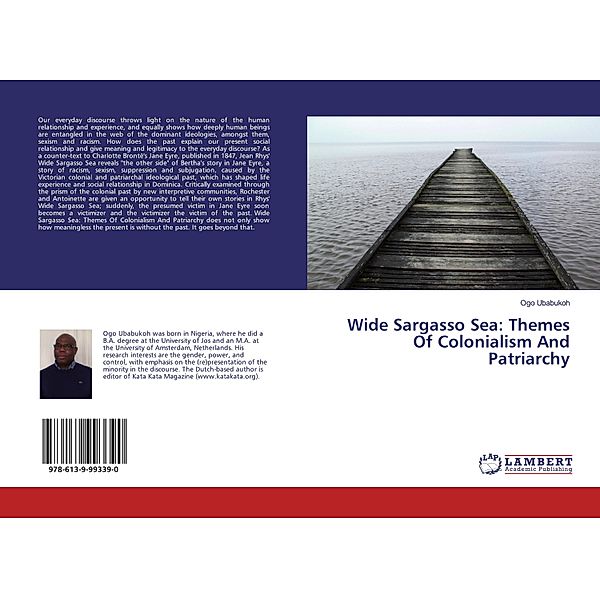 Wide Sargasso Sea: Themes Of Colonialism And Patriarchy, Ogo Ubabukoh