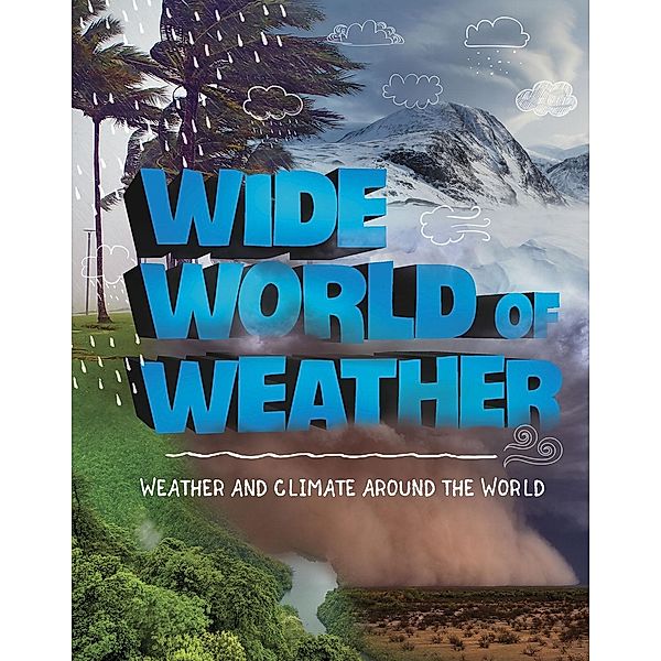 Wide World of Weather, Emily Raij