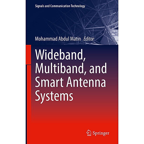 Wideband, Multiband, and Smart Antenna Systems