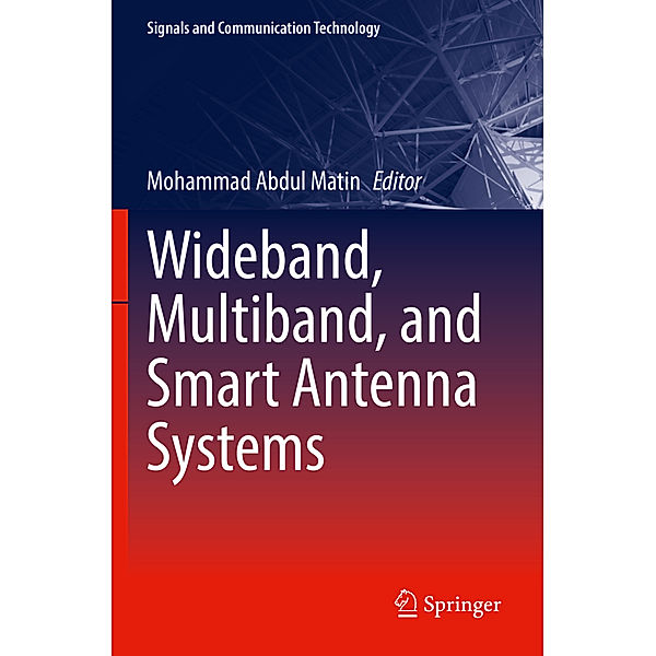 Wideband, Multiband, and Smart Antenna Systems