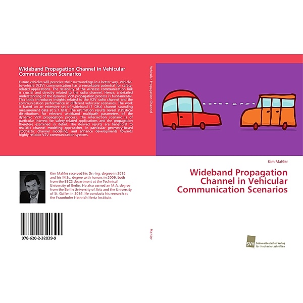 Wideband Propagation Channel in Vehicular Communication Scenarios, Kim Mahler