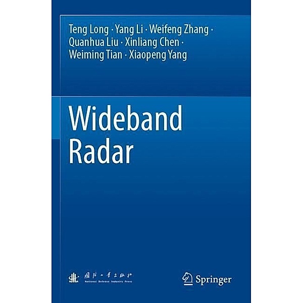 Wideband Radar, Teng Long, Yang Li, Weifeng Zhang, Quanhua Liu, Xinliang Chen, Weiming Tian, Xiaopeng Yang
