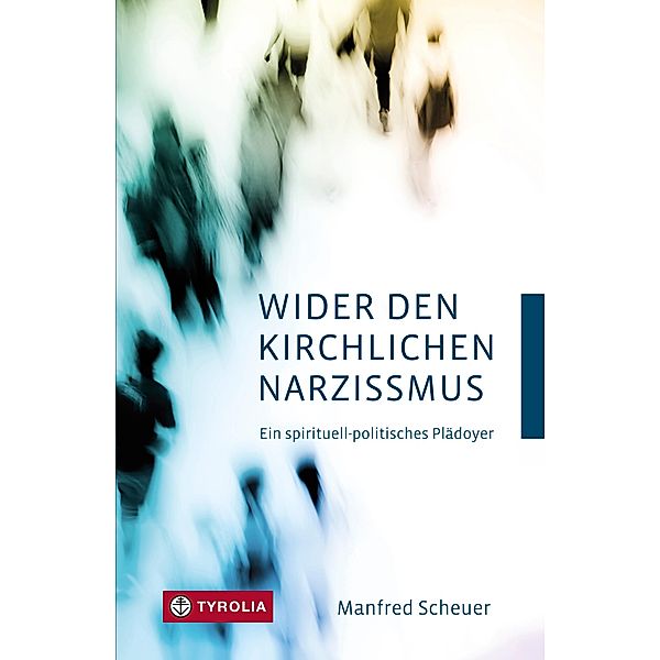 Wider den kirchlichen Narzissmus, Manfred Scheuer