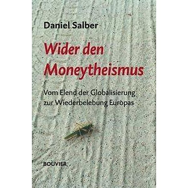 Wider den Moneytheismus, Daniel Salber