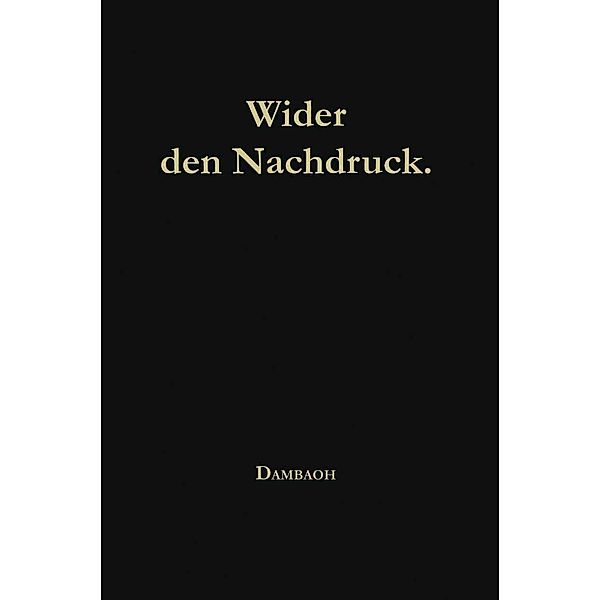 Wider den Nachdruck!, Otto Wilhelm Rudolf Dambach