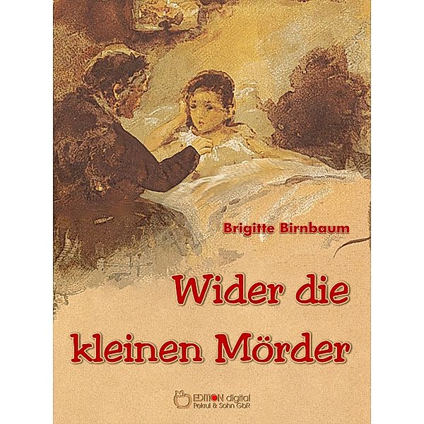 Wider die kleinen Mörder, Brigitte Birnbaum