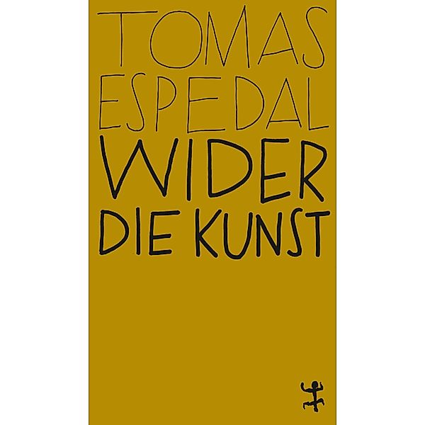 Wider die Kunst, Tomas Espedal