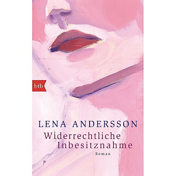Widerrechtliche Inbesitznahme, Lena Andersson