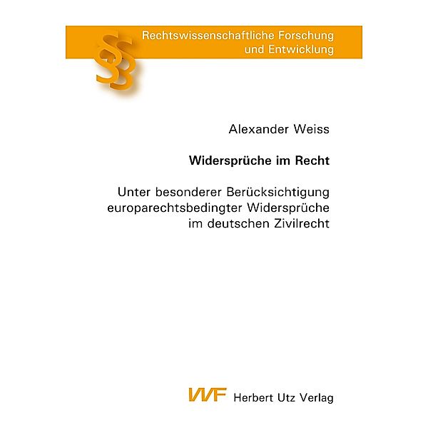 Widersprüche im Recht / utzverlag, Alexander Weiss