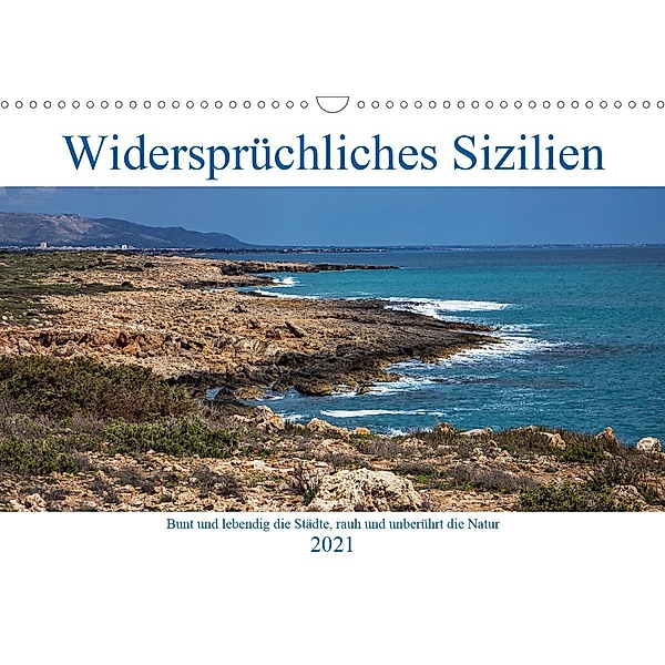 Widersprüchliches Sizilien (Wandkalender 2021 DIN A3 quer), Birgit Matejka