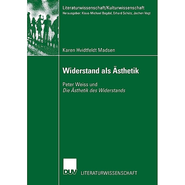 Widerstand als Ästhetik / Literaturwissenschaft / Kulturwissenschaft, Karen Hvidtfeldt Madsen