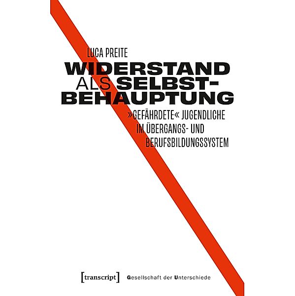 Widerstand als Selbstbehauptung / Gesellschaft der Unterschiede Bd.72, Luca Preite