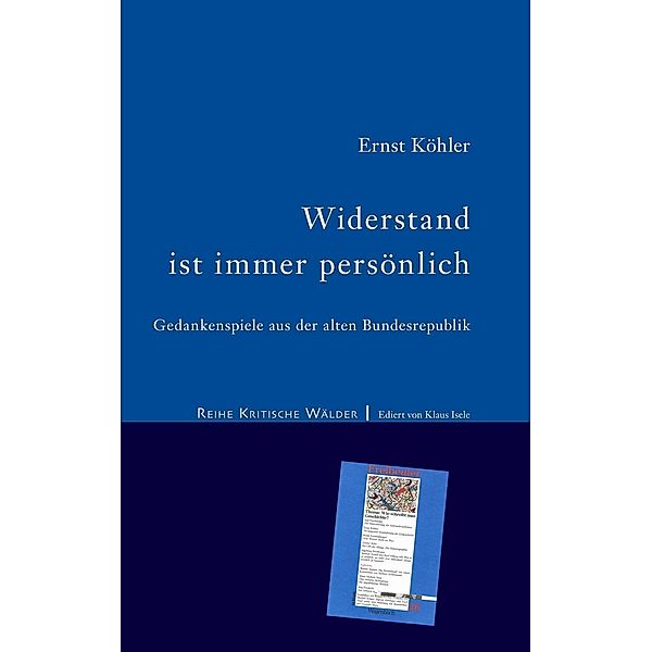 Widerstand ist immer persönlich, Ernst Köhler