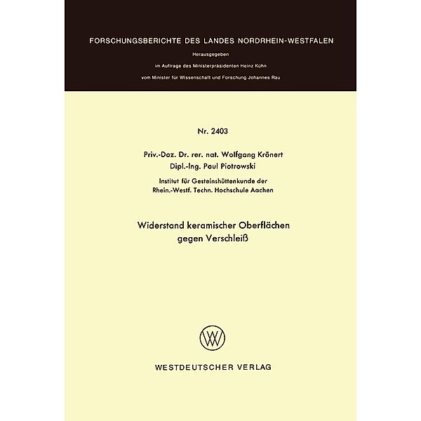 Widerstand keramischer Oberflächen gegen Verschleiß / Forschungsberichte des Landes Nordrhein-Westfalen, Wolfgang Krönert