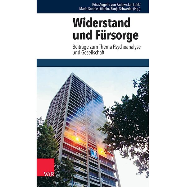 Widerstand und Fürsorge / Schriften des Sigmund-Freud-Instituts: Reihe 3: Psychoanalytische Sozialpsychologie