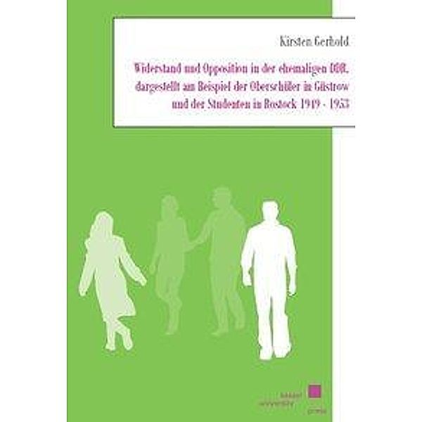 Widerstand und Opposition in der ehemaligen DDR, Kirsten Gerhold