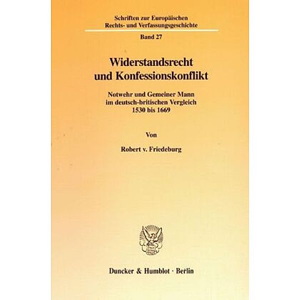 Widerstandsrecht und Konfessionskonflikt., Robert von Friedeburg