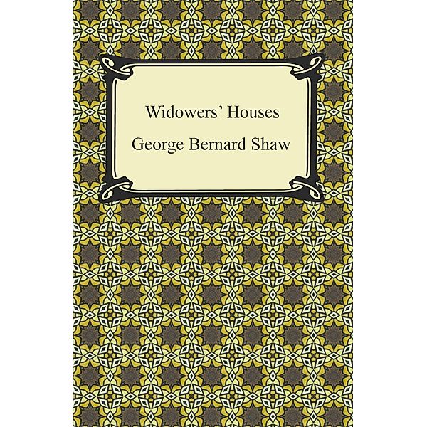 Widowers' Houses / Digireads.com Publishing, George Bernard Shaw