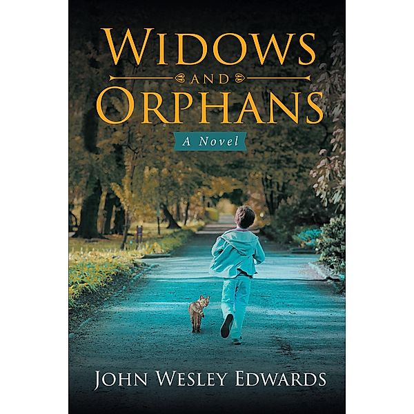 Widows and Orphans, John Wesley Edwards