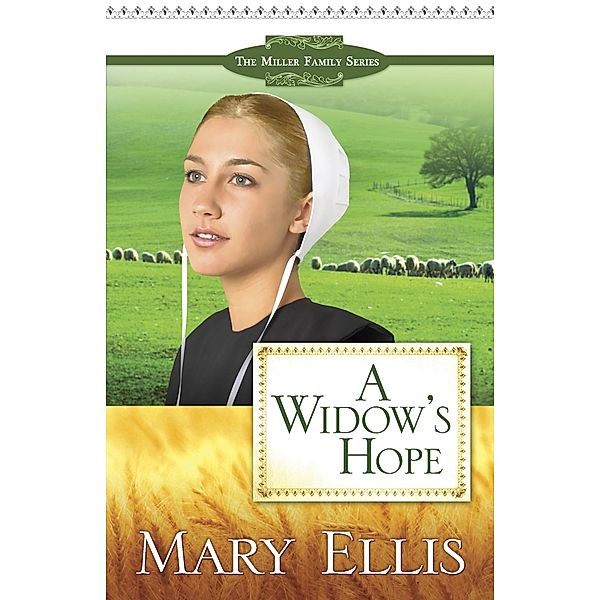 Widow's Hope / The Miller Family Series, Mary Ellis