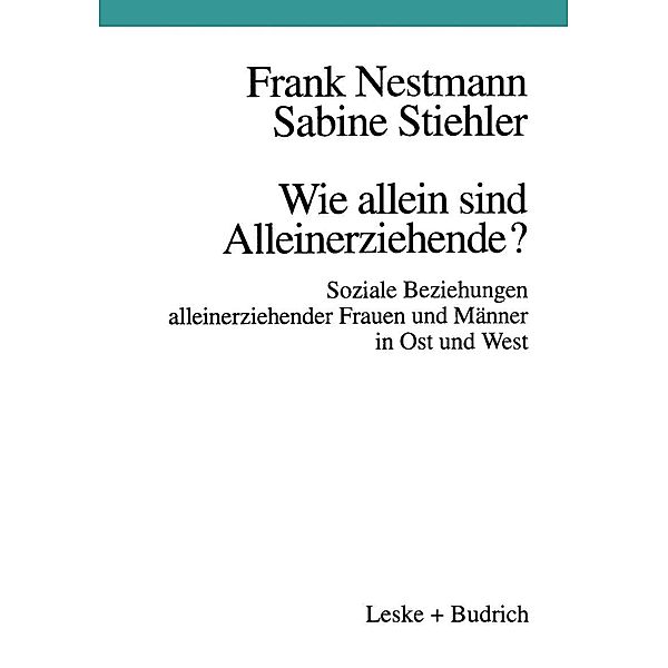 Wie allein sind Alleinerziehende?, Frank Nestmann, Sabine Stiehler