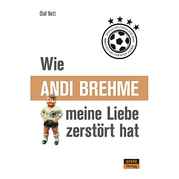 Wie Andi Brehme meine Liebe zerstört hat, Olaf Nett