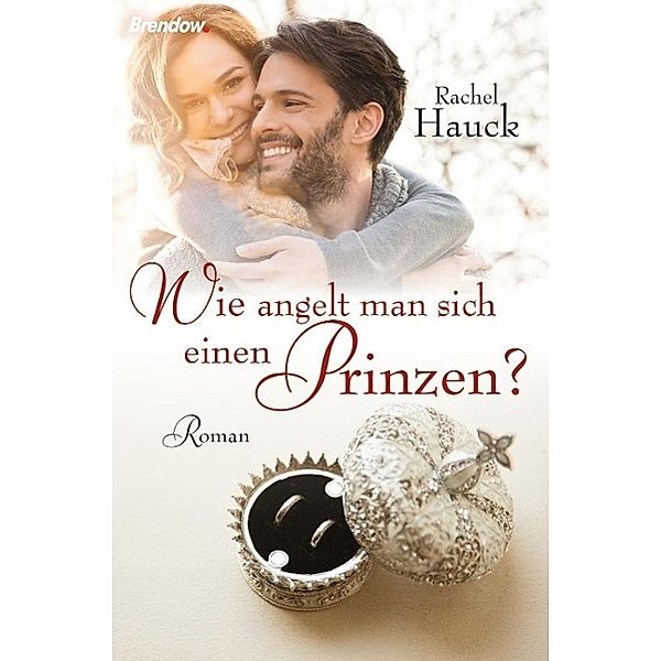 Wie angelt man sich einen Prinzen?, Rachel Hauck