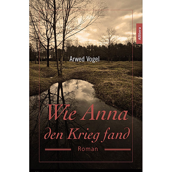 Wie Anna den Krieg fand, Arwed Vogel