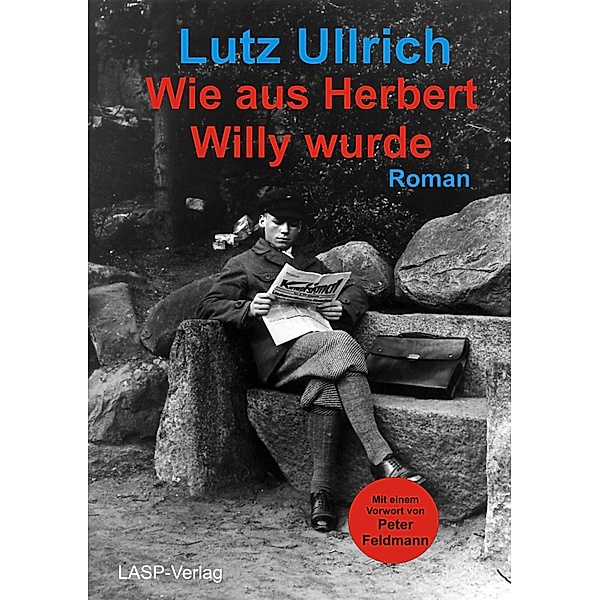 Wie aus Herbert Willy wurde, Lutz Ullrich