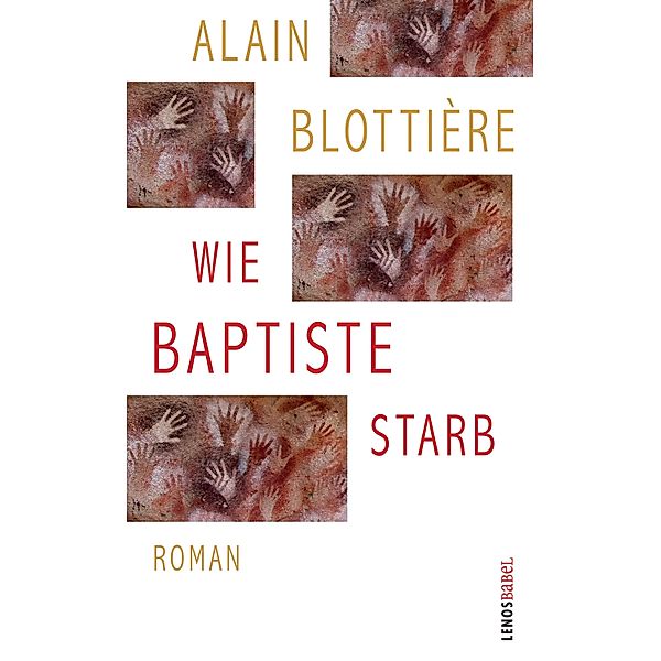 Wie Baptiste starb / Lenos Babel, Alain Blottière
