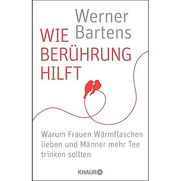 Wie Berührung hilft, Werner Bartens