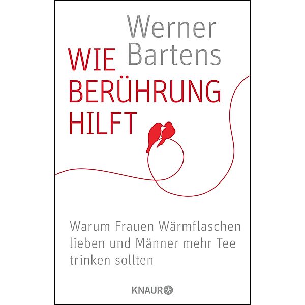 Wie Berührung hilft, Werner Bartens