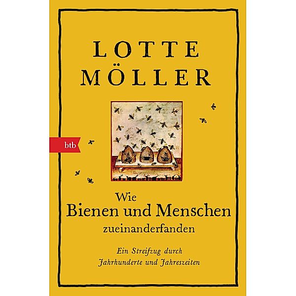 Wie Bienen und Menschen zueinanderfanden, Lotte Möller