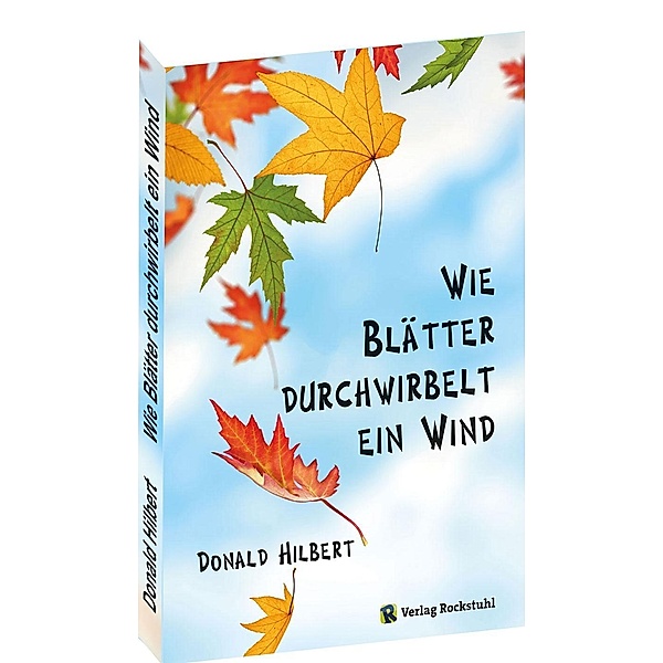 Wie Blätter durchwirbelt ein Wind, Donald Hilbert
