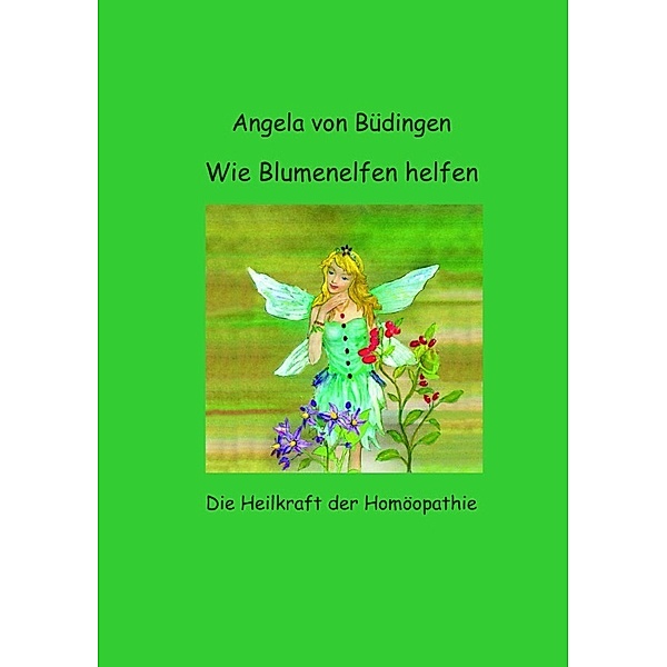 Wie Blumenelfen helfen, Angela von Büdingen
